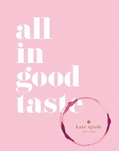 BooksAll in Good Taste (Kate Spade New York)